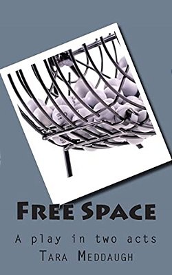 Free Space: A Play In Two Acts-..