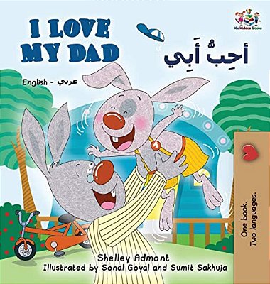 I Love My Dad (English Arabic Bilingual Book)-..