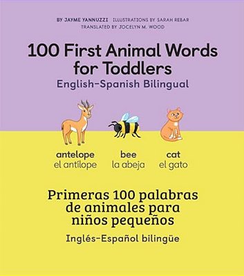 100 First Animal Words For Toddlers English-Spanish Bilingual-..