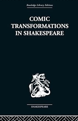 Comic Transformations In Shakespeare-..