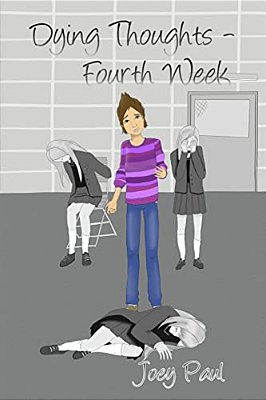 Dying Thoughts - Fourth Week-..