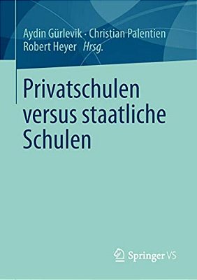 Privatschulen Versus Staatliche Schulen-..