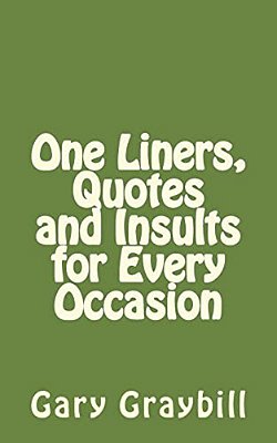 One Liners, Quotes And Insults For Every Occasion-..