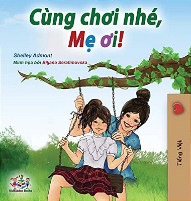 Let's Play, Mom! (Vietnamese Edition)-..