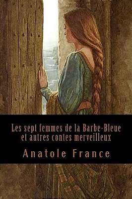 Les Sept Femmes De La Barbe-Bleue Et Autres Contes Merveilleux-..