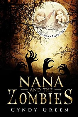 Nana And The Zombies: The Nana Files Book 2-..