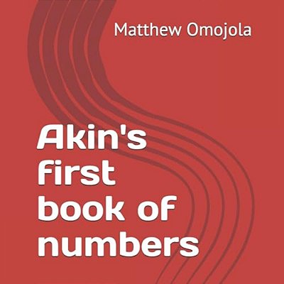 Akin's First Book Of Numbers: This Is How We Count. -..