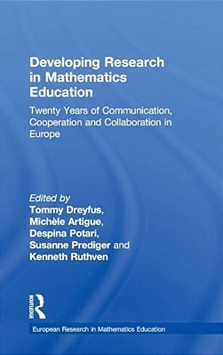 Developing Research In Mathematics Education: Twenty Years Of Communication, Cooperation And Collaboration In Europe-..