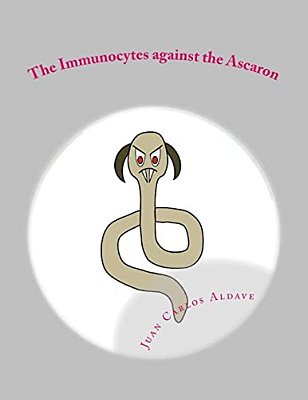 The Immunocytes Against The Ascaron: The Importance Of Our TH2 Army-..
