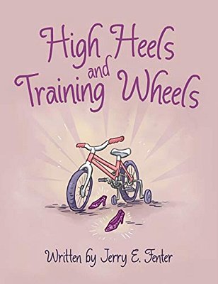 High Heels And Training Wheels-..