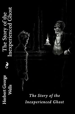 The Story Of The Inexperienced Ghost Herbert George Wells-..