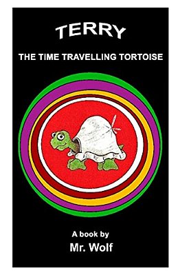 Terry: The Time Travelling Tortoise-..