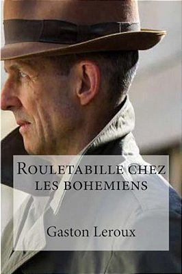 Rouletabille Chez Les Bohemiens-..