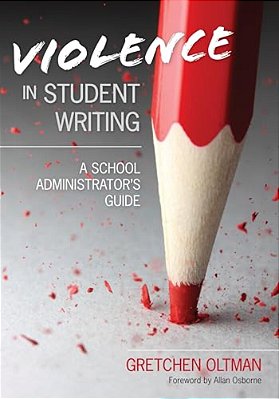 Violence In Student Writing: A School Administrator's Guide-..