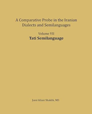 Tati Semilanguage: A Comparative Probe In The Iranian Dialects And Semi-Languages-..