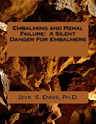 Embalming And Renal Failure: A Silent Danger For Embalmers-..