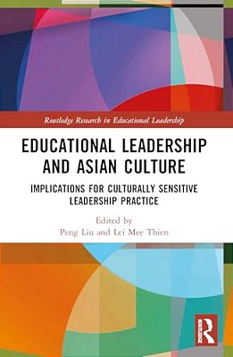 Educational Leadership And Asian Culture: Culturally Sensitive Leadership Practice-..