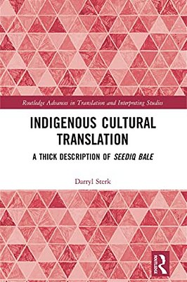 Indigenous Cultural Translation: A Thick Description Of Seediq Bale-..