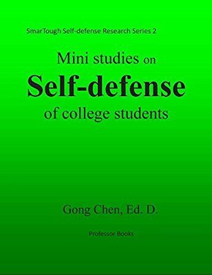 Mini Studies On Self-Defense Of College Students: Smartough Self-Defense Research Series 2-..