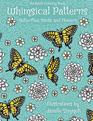 Adult Coloring Book: Whimsical Patterns: Butterflies, Birds, And Flowers-..
