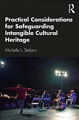 Practical Considerations For Safeguarding Intangible Cultural Heritage-..