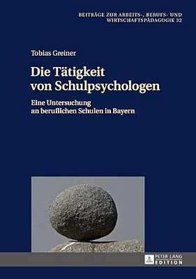 Die Taetigkeit Von Schulpsychologen: Eine Untersuchung An Beruflichen Schulen In Bayern-..