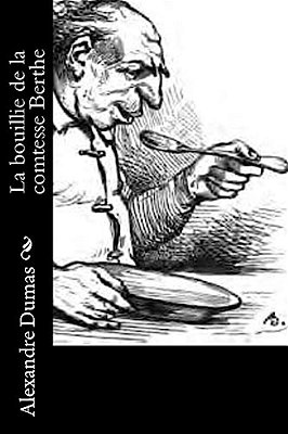La Bouillie De La Comtesse Berthe-..
