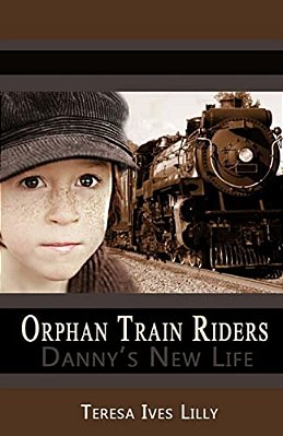 Orphan Train Riders Danny's New Life-..