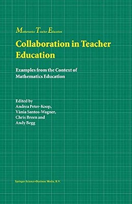 Collaboration In Teacher Education: Examples From The Context Of Mathematics Education-..