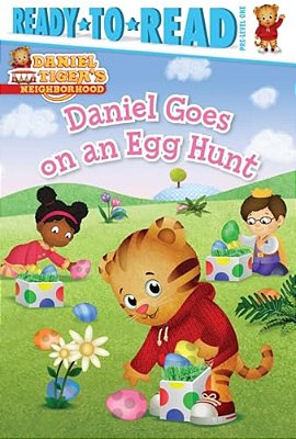 Daniel Goes On An Egg Hunt: Ready-To-read Pre-Level 1-..
