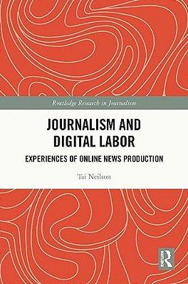 Journalism And Digital Labor: Experiences Of Online News Production-..
