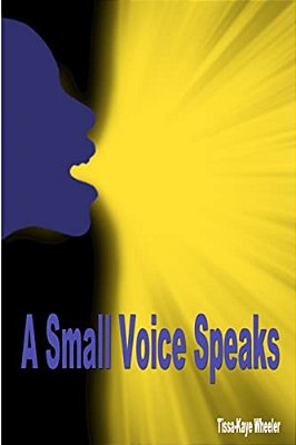 A Small Voice Speaks-..