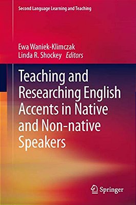 Teaching And Researching English Accents In Native And Non-Native Speakers-..