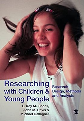 Researching With Children And Young People: Research Design, Methods And Analysis-..