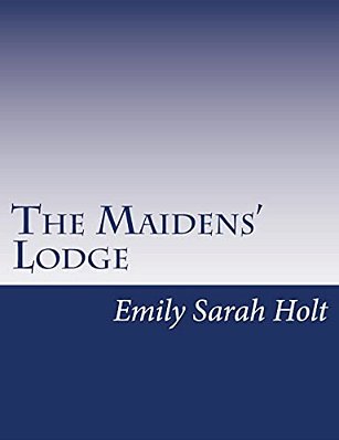 The Maidens' Lodge-..