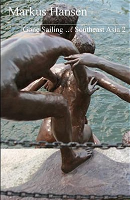 Gone Sailing... Southeast Asia 2-..