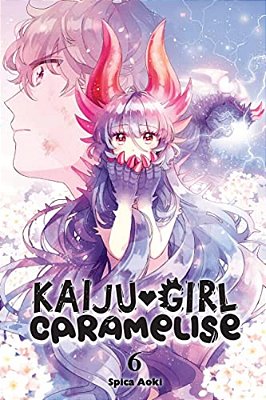 Kaiju Girl Caramelise, Vol. 6: Volume 6-..