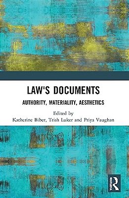 Law's Documents: Authority, Materiality, Aesthetics-..
