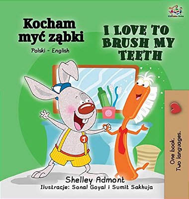 I Love To Brush My Teeth (Polish English Bilingual Book)-..
