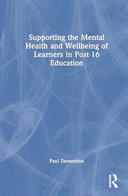 Supporting The Mental Health And Wellbeing Of Learners In Post-16 Education-..
