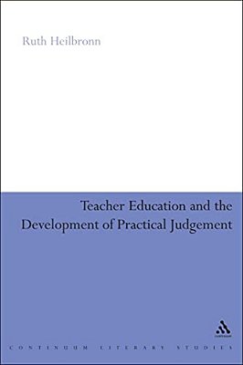 Teacher Education And The Development Of Practical Judgement-..