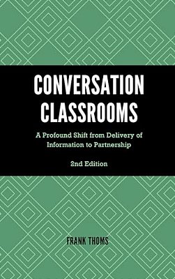 Conversation Classrooms: A Profound Shift From Delivery Of Information To Partnership-..