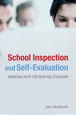 School Inspection & Self-Evaluation: Working With The New Relationship-..