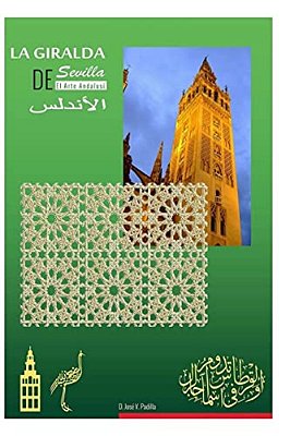 El Arte Andalusi. La Giralda De Sevilla. -..