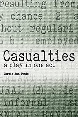 Casualties: A Play In One Act-..