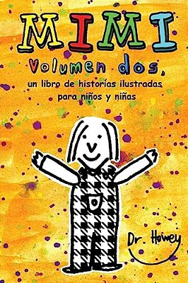 Mimi Volumen Dos, Un Libro De Historias Ilustradas Para Niños Y Niñas-..