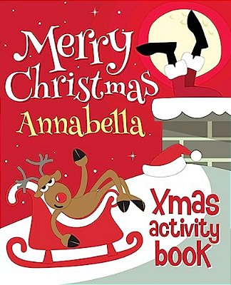 Merry Christmas Annabella - Xmas Activity Book: (Personalized Children's Activity Book)-..