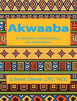 Akwaaba: An African Inspired Adult Coloring Book-..