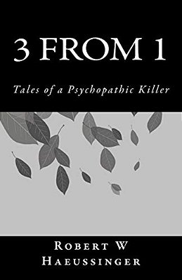3 From 1: Tales Of A Psychopathic Killer-..