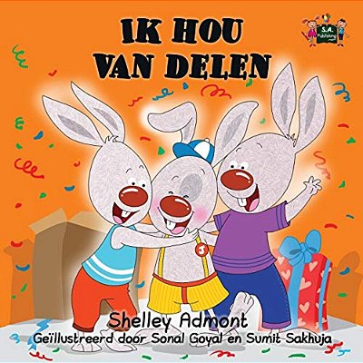 Ik Hou Van Delen: I Love To Share (Dutch Edition)-..